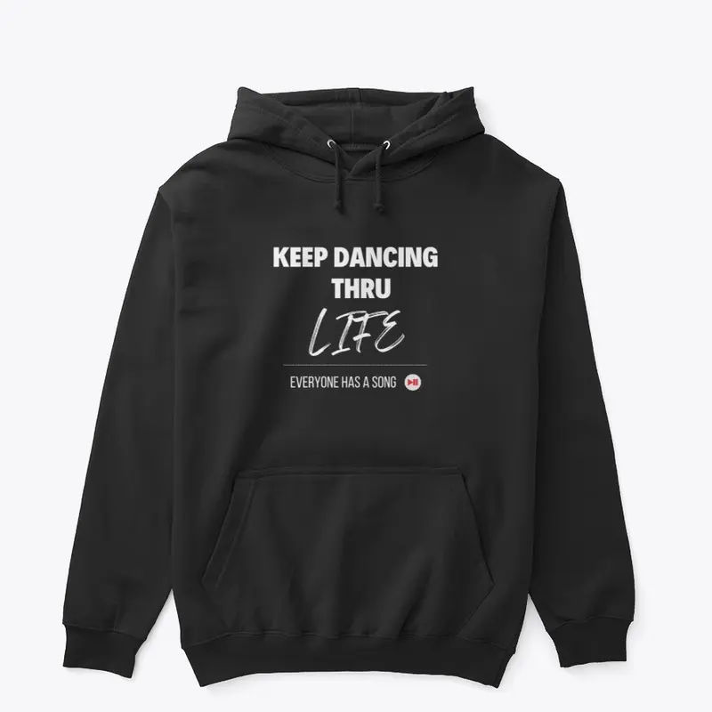 KEEP DANCING THRU LIFE