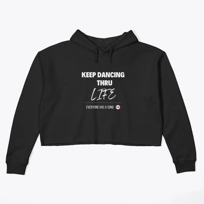 KEEP DANCING THRU LIFE